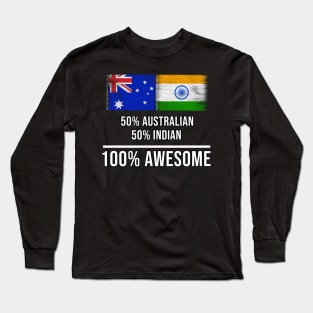 50% Australian 50% Indian 100% Awesome - Gift for Indian Heritage From India Long Sleeve T-Shirt